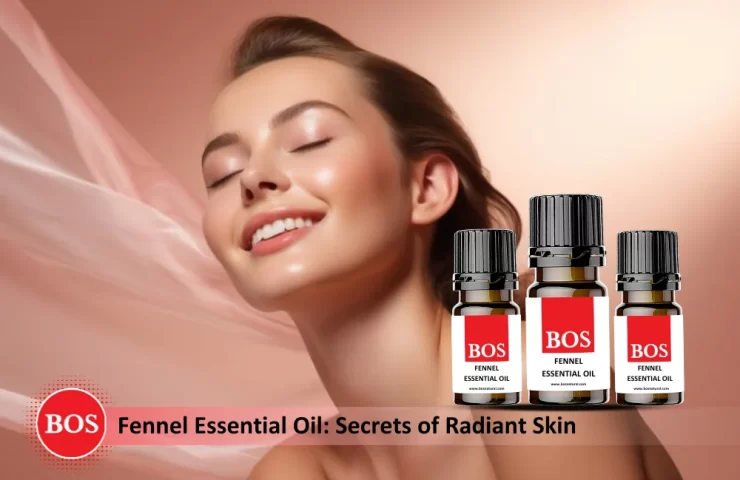 Fennel Essential Oil for Radiant Skin